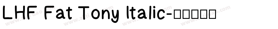 LHF Fat Tony Italic字体转换